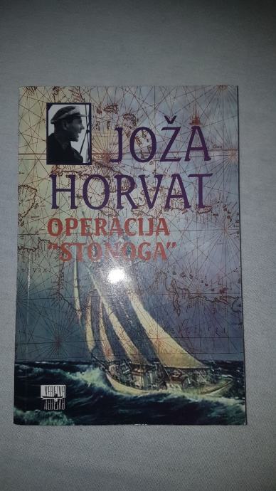 Operacija "Stonoga" Joža Horvat