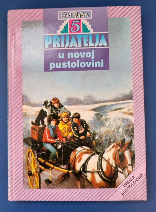 PET PRIJATELJA U NOVOJ PUSTOLOVINI  - ENID BLYTON 1990 .