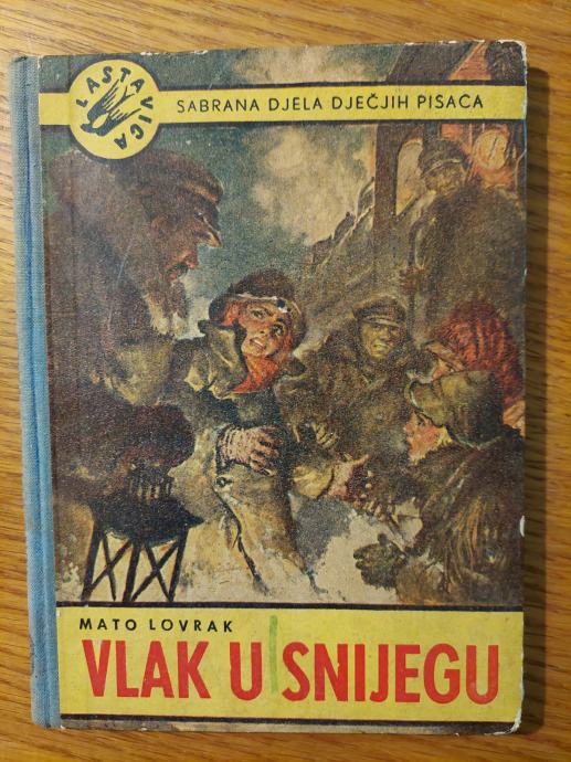 Vlak u SNIJEGU - Mato LOVRAK / Naslovna strana : Andrija MAUROVIĆ