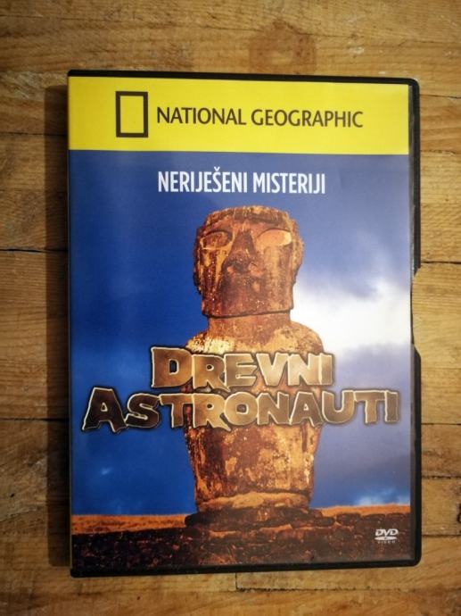 Neriješeni misteriji : drevni astronauti (National Geographic DVD #8)