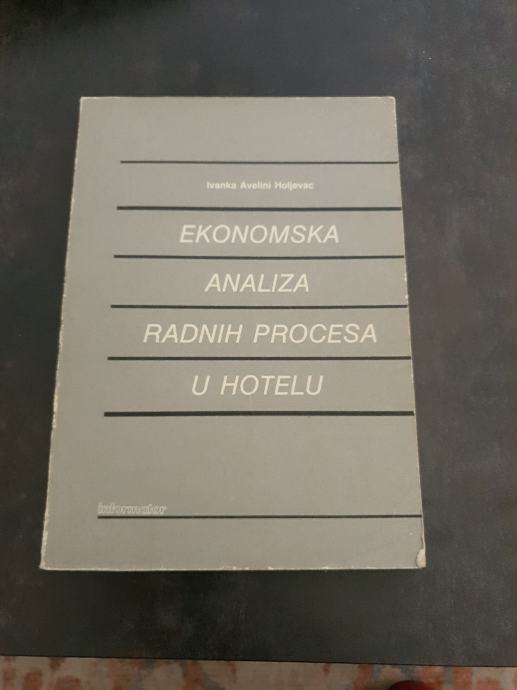 Ekonomska analiza radnih procesa u hotelu,  dr. Avelini Holjevac