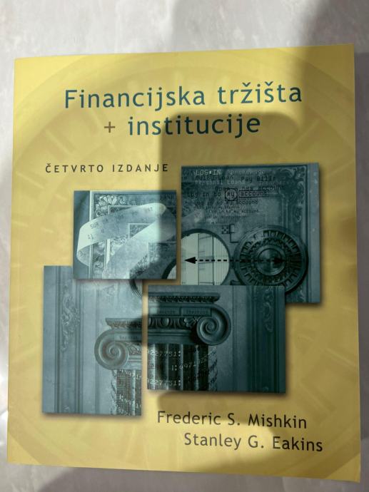 F. S. Mishkin, S. G. Eakins: Financijska tržišta + institucije