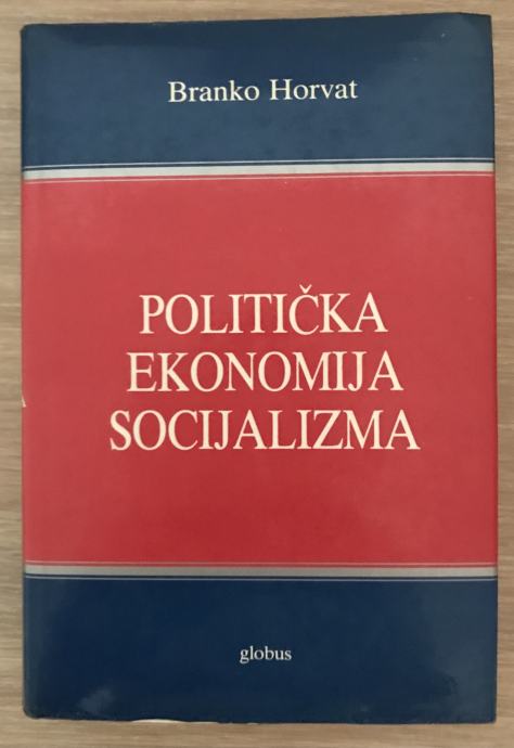 Horvat,B: Politička ekonomija socijalizma