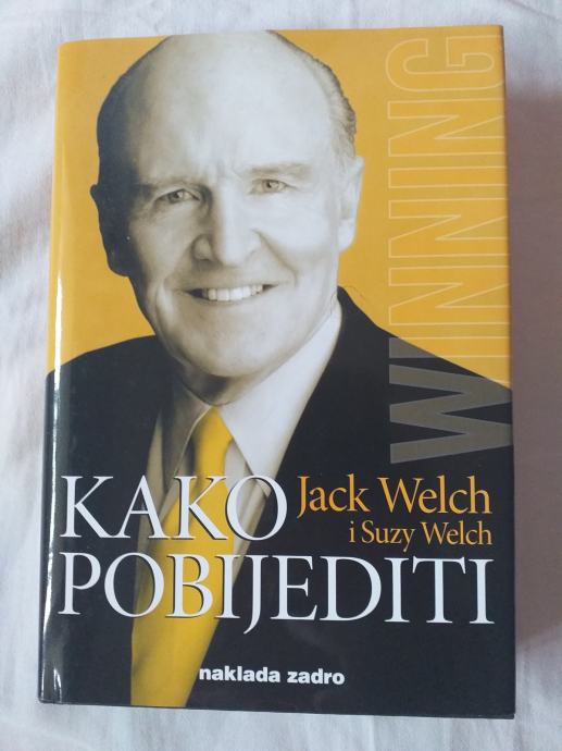 KAKO POBIJEDITI - Jack Welch i Suzy Welch