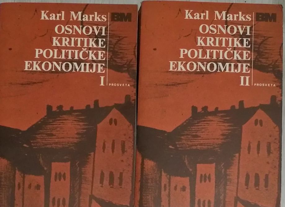 Karl Marks – Osnovi kritike političke ekonomije I/II