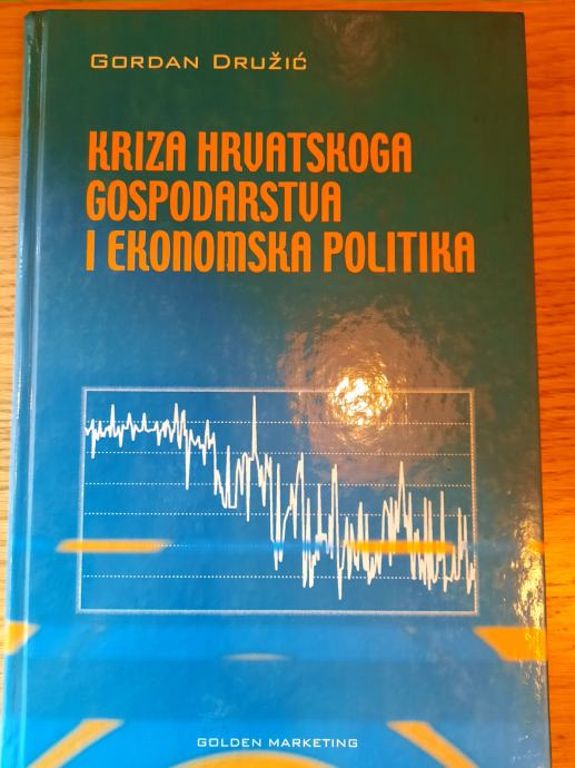 KRIZA HRVATSKOGA GOSPODARSTVA I EKONOMSKA POLITIKA