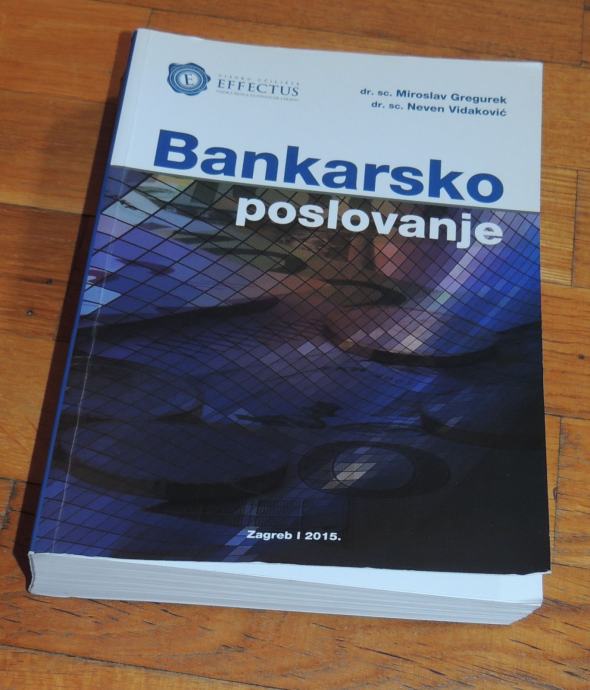 Miroslav Gregurek Neven Vidaković Bankarsko poslovanje