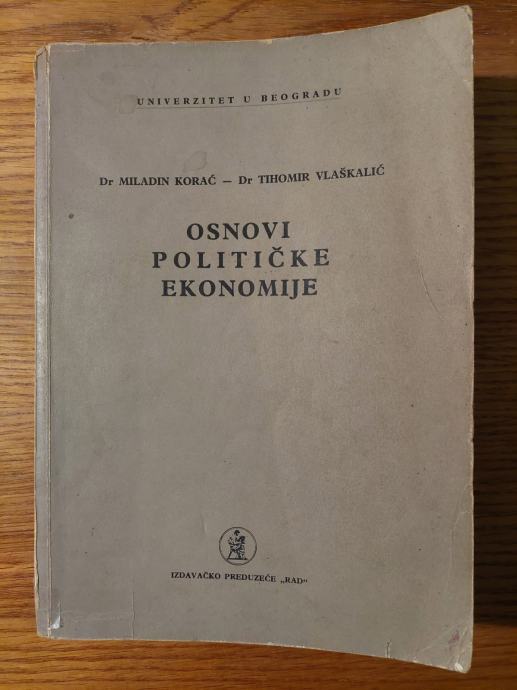 Osnovi političke EKONOMIJE - Miladin KORAĆ & Tihomir VLAŠKALIĆ