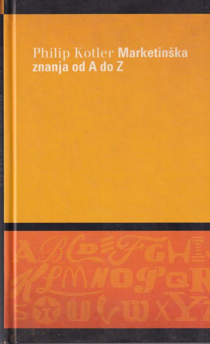 Philip Kotler: Marketinška znanja od A do Z