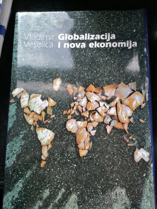 Vladimir Veselica: Globalizacija I Nova Ekonomija