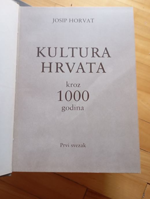 Josip Horvat - kultura Hrvata kroz 1000 godina - prva knjiga