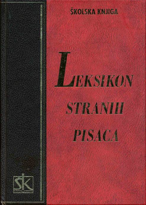 Leksikon stranih pisaca / glavna urednica Dunja Detoni-Dujmić