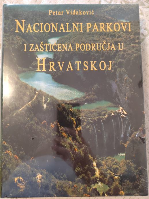 NACIONALNI PARKOVI i zaštićena područja u HRVATSKOJ   Petar vidaković