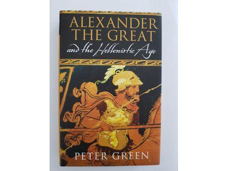 PETER GREEN: ALEXANDER THE GREAT