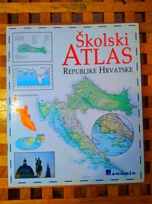 Školski atlas Republike Hrvatske ZNANJE ZAGREB 2000