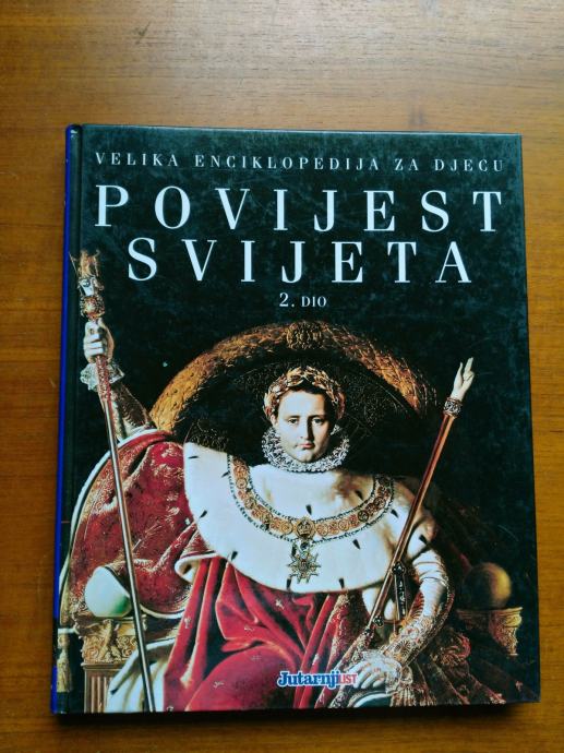 VELIKA ENCIKLOPEDIJA ZA DJECU - POVIJEST SVIJETA II dio