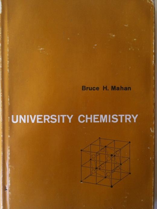 Bruce H. Mahan: University Chemistry (opća kemija za fakultete)