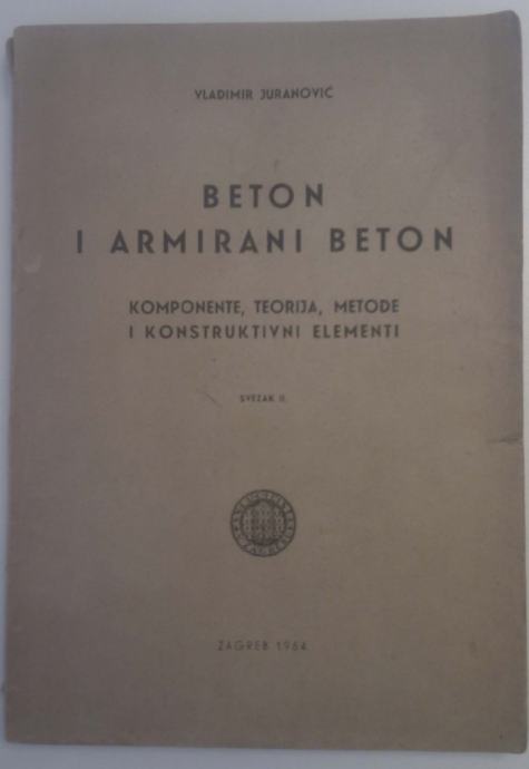 Juranović: BETON I ARMIRANI BETON Svezak II - prodajem