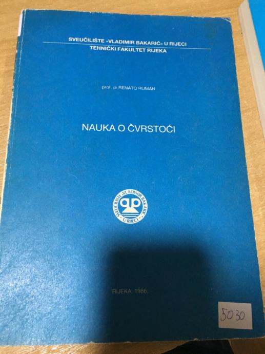 Nauka o čvrstoći, udžbenik i zbirka zadataka (R. Ruman, S. Fonović)