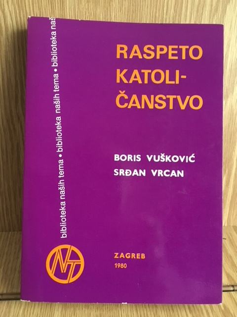 RASPETO KATOLIČANSTVO, Boris Vušković - Srđan Vrcan, Naše teme 1980.