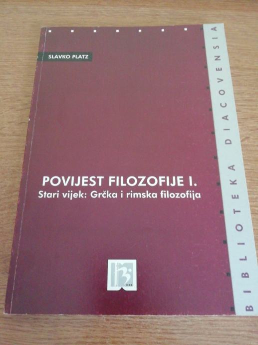 SLAVKO PLATZ,Povijest filozofije.Stari vijek:Grčka i rimska filozofija