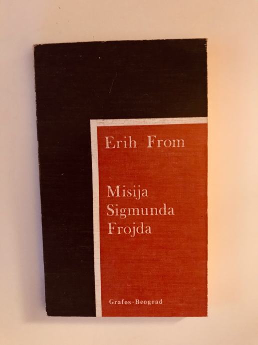 Erih From (Erich Fromm) : Misija Sigmunda Frojda