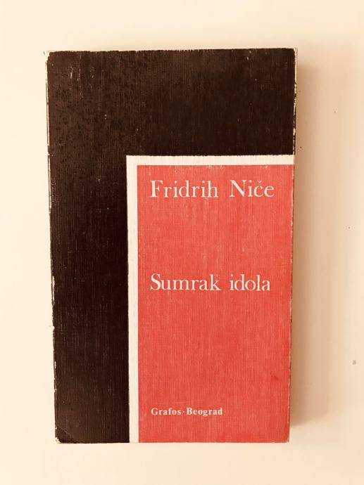 Fridrih Niče (Friedrich Nietzsche) : Sumrak idola