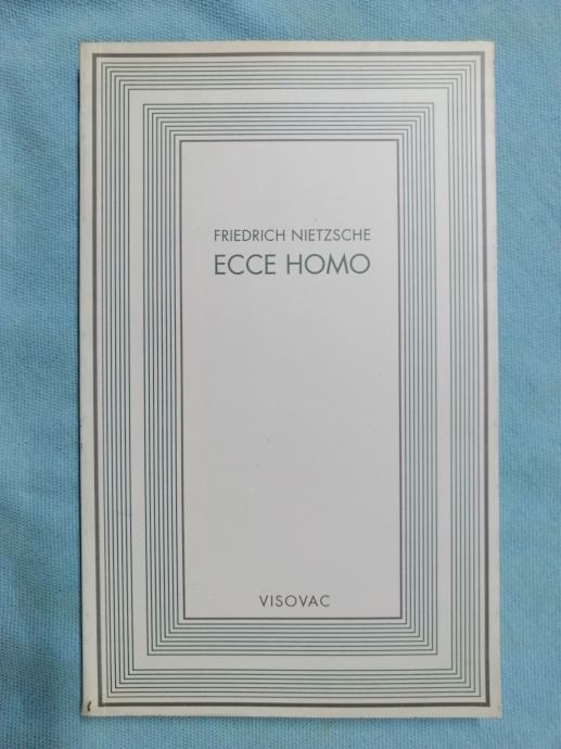 Friedrich Nietzsche – Ecce homo : Kako se biva što se jest (B54)