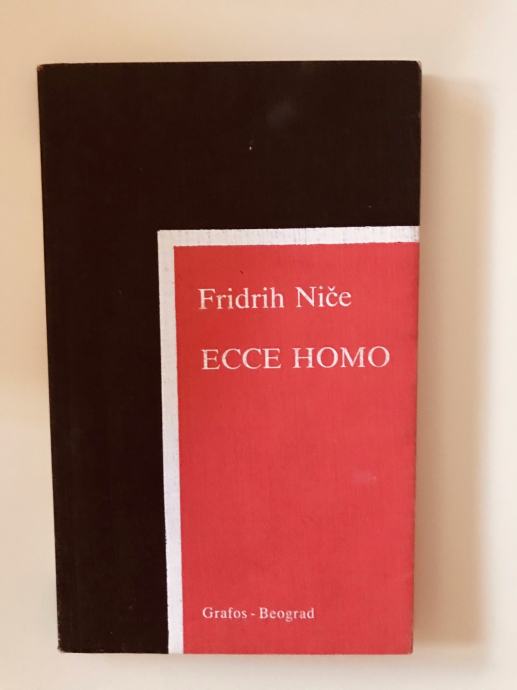 Friedrich Nietzsche (Fridrih Niče) : Ecce homo