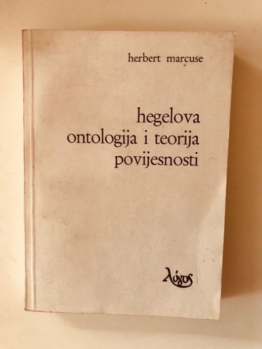 Herbert Marcuse : Hegelova ontologija i teorija povijesnosti