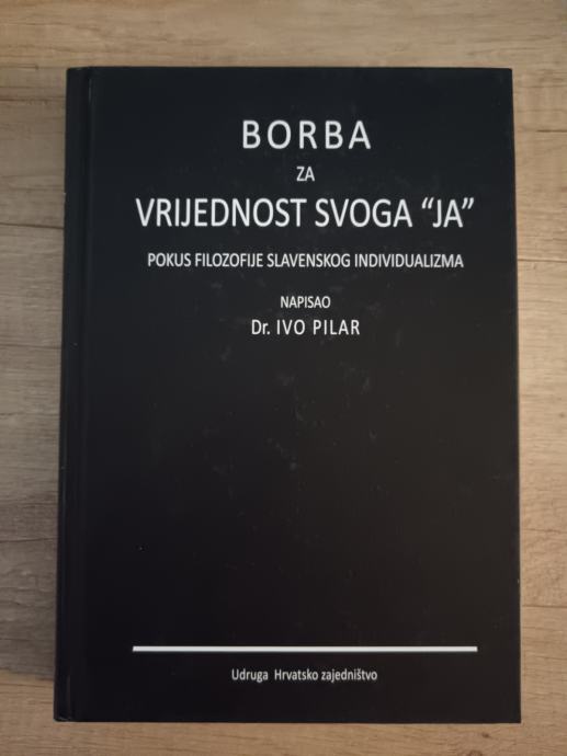 IVO PILAR, Borba za vrijednost svoga "ja"