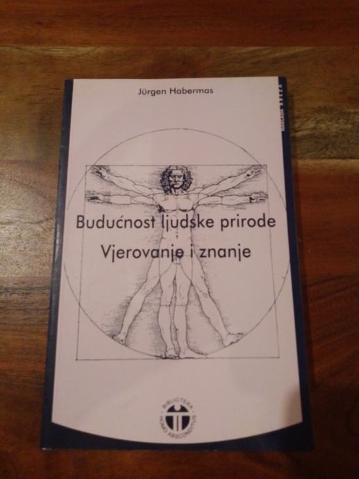 Jurgen Habermas, Budućnost ljudske prirode; Vjerovanje i znanje