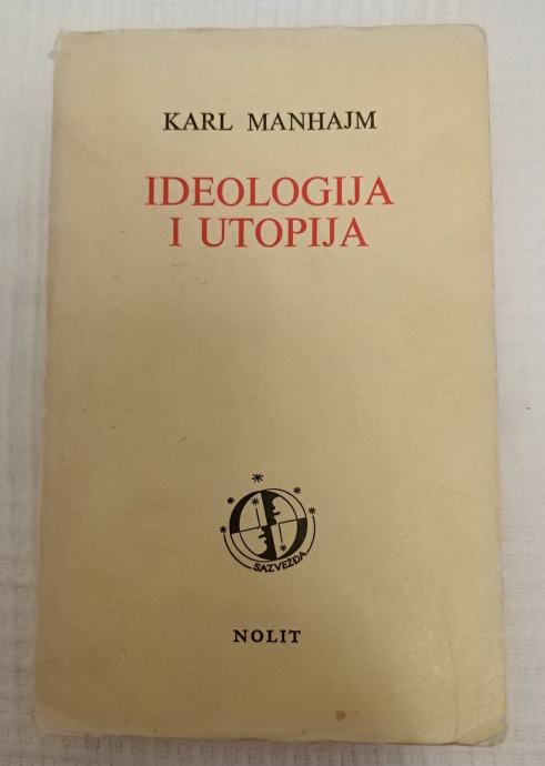 KARL MANNHEIM: Ideologija I Utopija (1978)