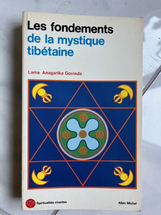 LES FONDEMENTS DE LA MYSTIQUE TIBETAINE (francuski)