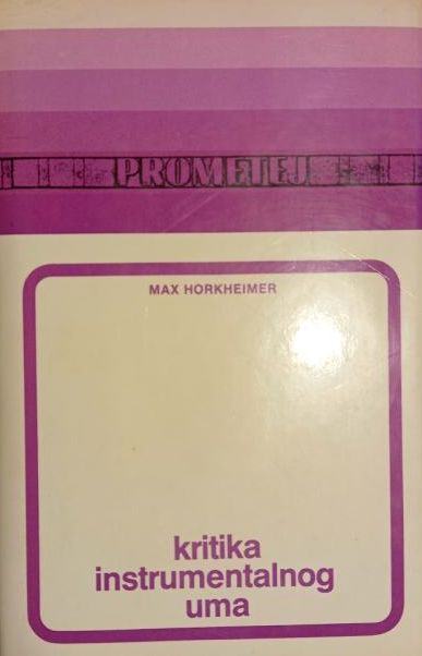 Max Horkheimer, Kritika instrumentalnog uma
