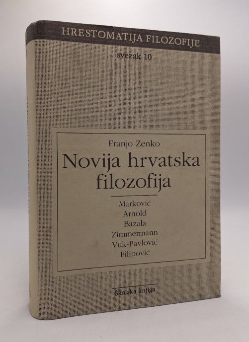 Novija hrvatska filozofija - Svezak 10 (Hrestomatija filozofije)