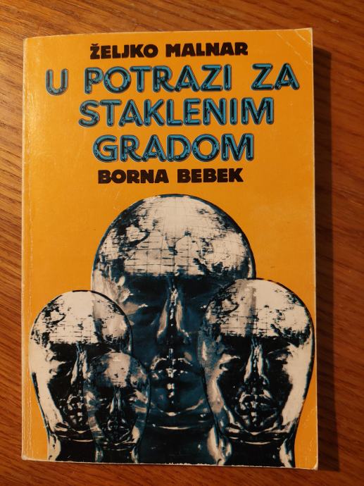 U POTRAZI za STAKLENIM gradom - Željko MALNAR & Borna BEBEK