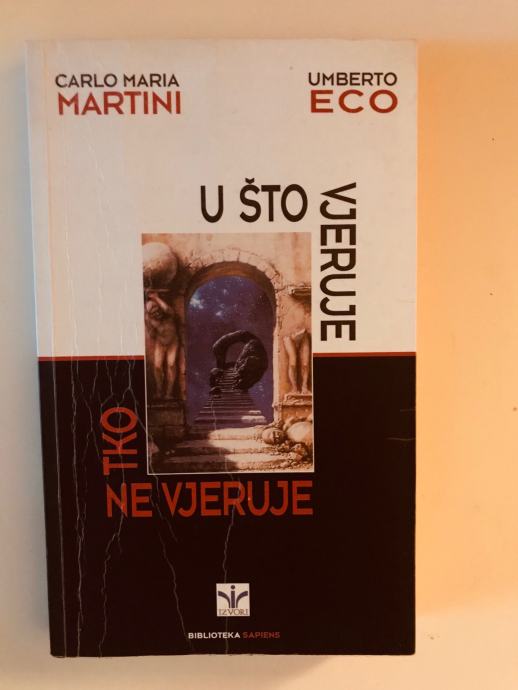 Umberto Eco, C.M.Martini : U što vjeruje tko ne vjeruje