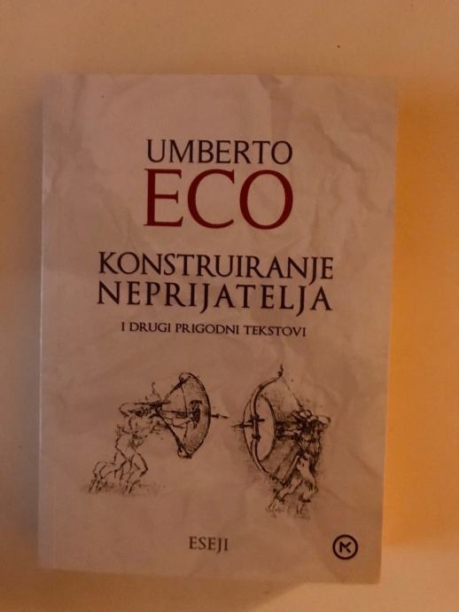 Umberto Eco : Konstruiranje neprijatelja i drugi prigodni tekstovi