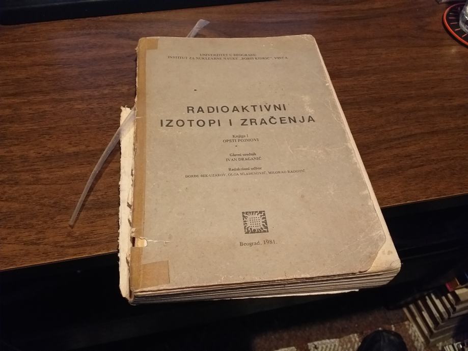 RADIOAKTIVNI IZOTOPI I ZRAČENJA IVAN DRAGANIĆ 1981.