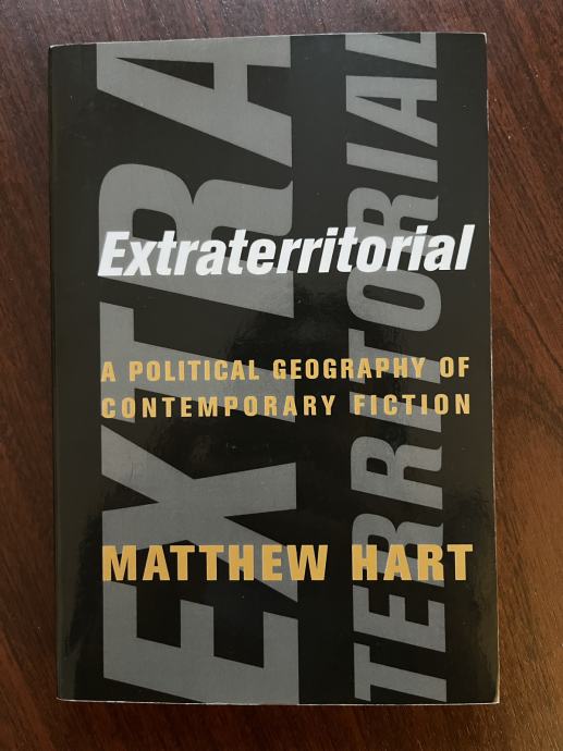 Extraterritorial A Political Geography of Contemporary Fiction