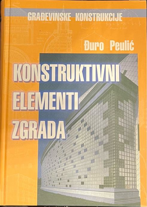 Konstruktivni elementi zgrada (prvi i drugi dio), 2013. - Peulić