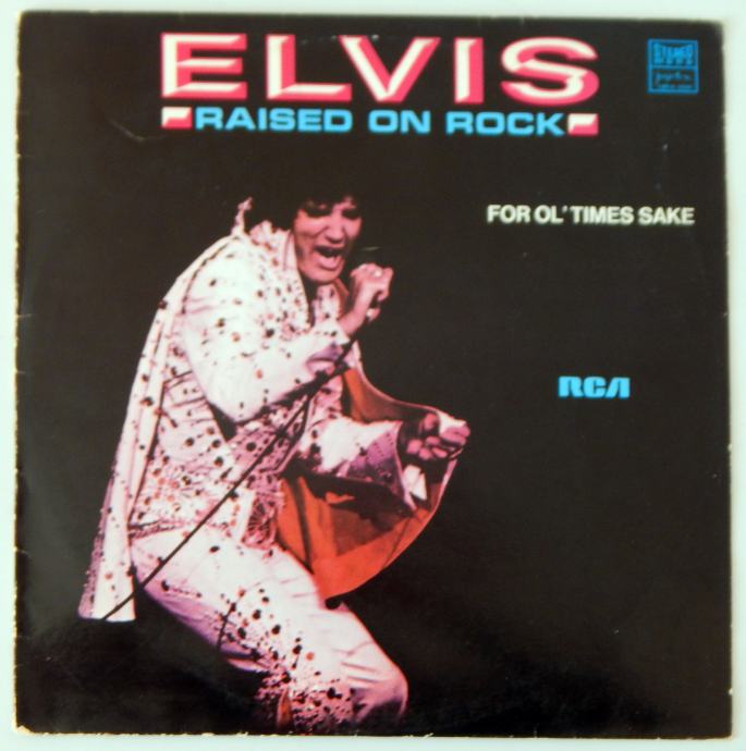 Elvis Presley ‎– Raised On Rock / For Ol' Times Sake