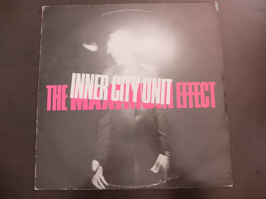 Inner City Unit ‎– The Maximum Effect