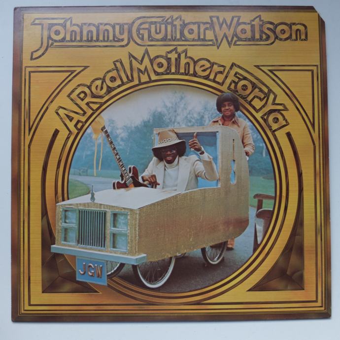 Johnny Guitar Watson – A Real Mother For Ya, US Press