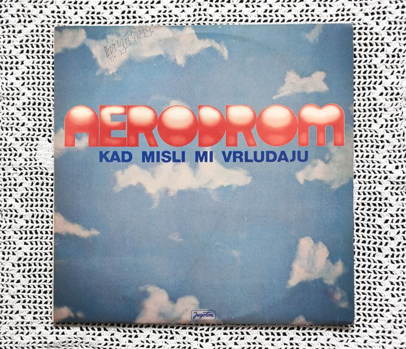 LP • Aerodrom - Kad Misli Mi Vrludaju