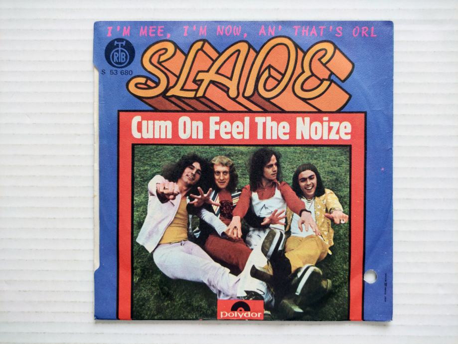 Slade - Cum On Feel The Noize (7, Single)