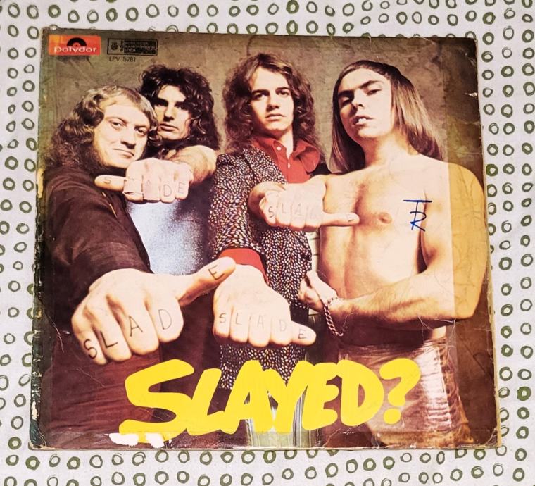 SLADE - SLAYED ?