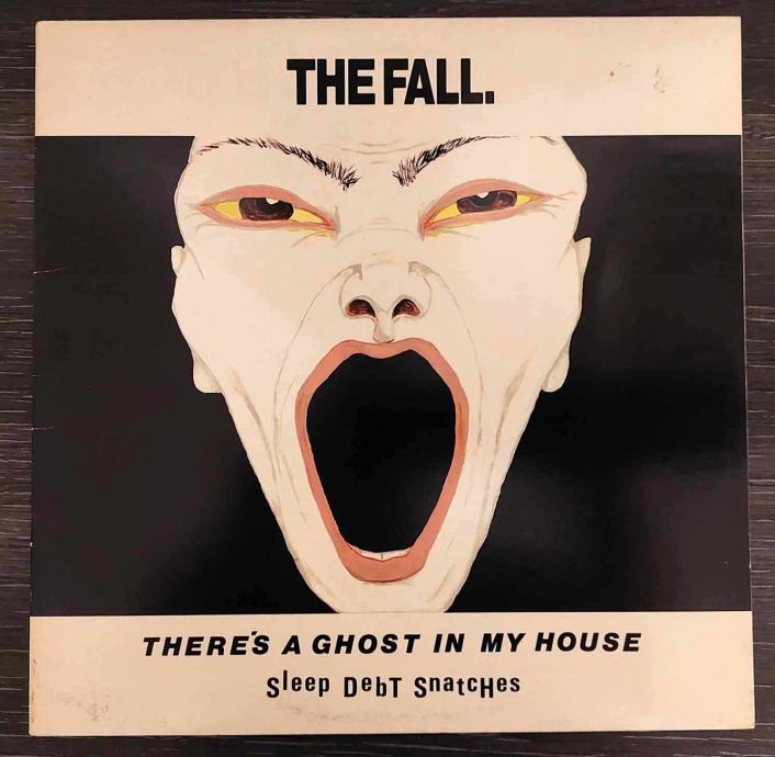 THE FALL - There's A Ghost In My House gramofonska ploča