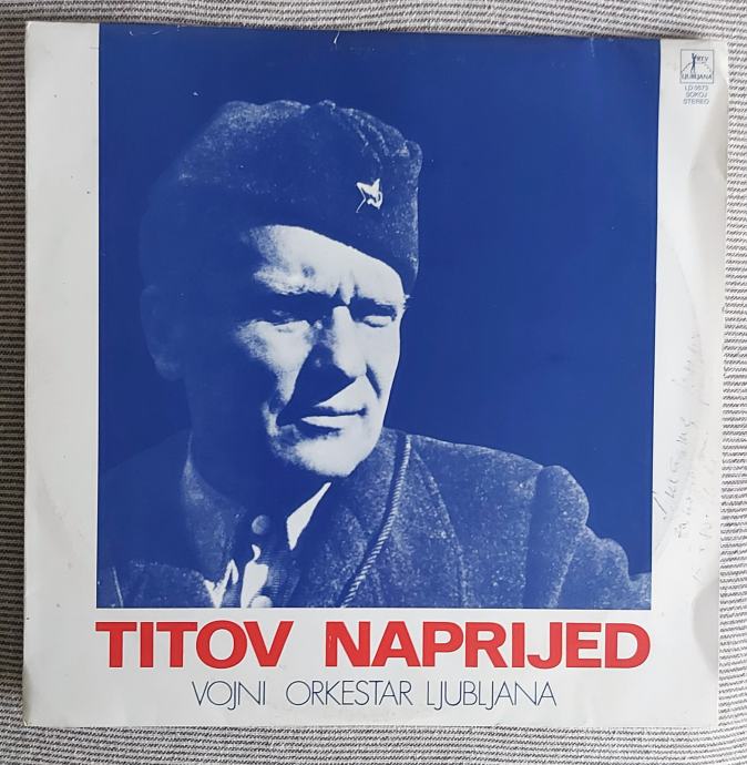 TITOV  NAPRIJED  -  VOJNI  ORKESTAR  LJUBLJANA